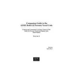 Companion Guide to the ASME Boiler &amp; Pressure Vessel Code, Third Edition-Volume 1